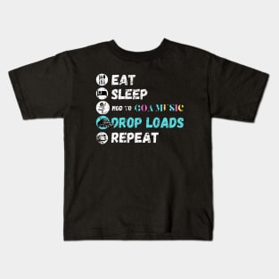 Eat Sleep Nod To Goa Music Drop Loads Repeat Kids T-Shirt